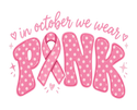 Breast Cancer- October We Wear Pink- Polka Dots - 2